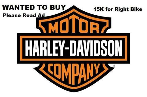 Wanted: Wanted to buy Harley Davidson up to 15K